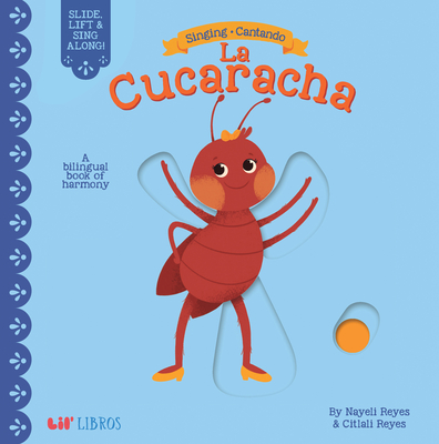 Singing / Cantando: La Cucaracha (Board Books)