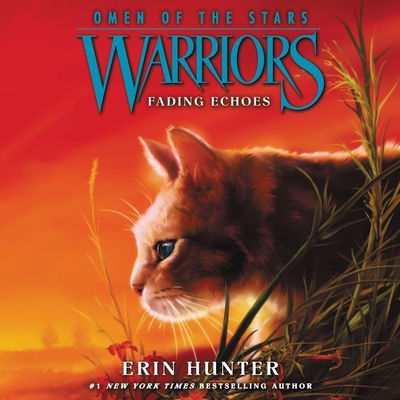 Warriors: Omen of the Stars #2: Fading Echoes Lib/E By Kathleen McInerney (Read by), Erin Hunter, MacLeod Andrews (Read by) Cover Image