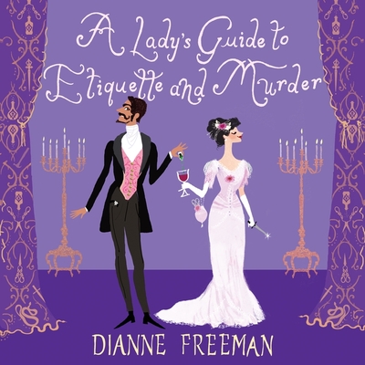 A Lady's Guide to Etiquette and Murder Lib/E (Countess of Harleigh Mysteries Lib/E #1)