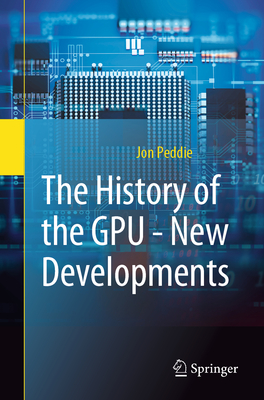 The History of the Gpu - New Developments Cover Image