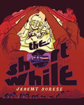 The Short While By Jeremy Sorese, Jeremy Sorese (Illustrator) Cover Image