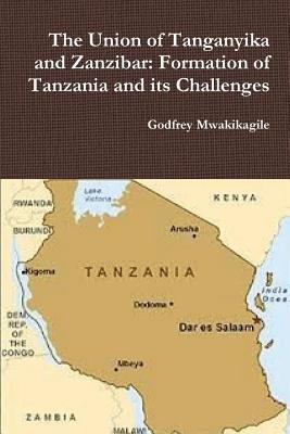 The Union of Tanganyika and Zanzibar: Formation of Tanzania