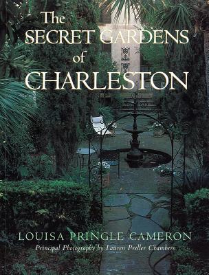 The Secret Gardens of Charleston Cover Image