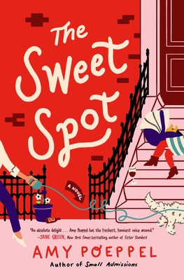 The Sweet Spot: A Novel By Amy Poeppel Cover Image