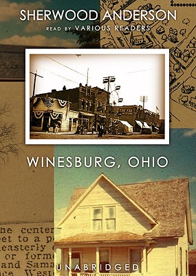 Winesburg, Ohio Lib/E By Sherwood Anderson, Alcazar Audioworks (Producer), Various Narrators (Read by) Cover Image