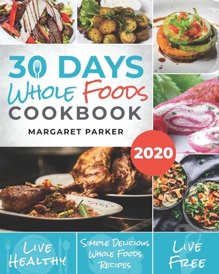 30 Days of Healthy Whole Food Dinners