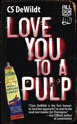 Cover for Love You to a Pulp