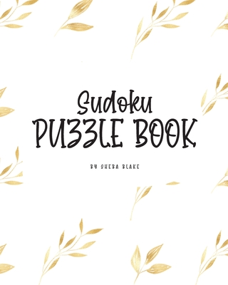 Sudoku Puzzle Book - Hard (8x10 Puzzle Book / Activity Book) By Sheba Blake Cover Image