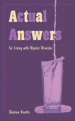 Actual Answers: for Living with Bipolar Disorder Cover Image