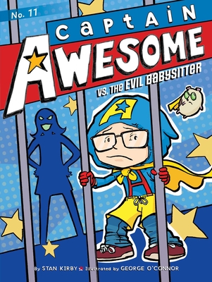 Captain Awesome vs. the Evil Babysitter By Stan Kirby, George O'Connor (Illustrator) Cover Image