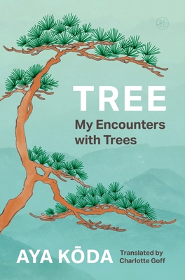 Tree: My Encounters with Trees