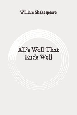All's Well That Ends Well: Original