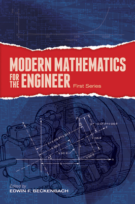 Modern Mathematics for the Engineer: First Series (Dover Books on Engineering)