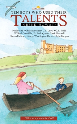 Ten Boys Who Used Their Talents (Lightkeepers) By Irene Howat Cover Image