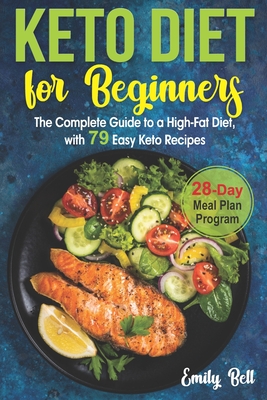 Keto Diet for Beginners: The Complete Guide to a High-Fat Diet