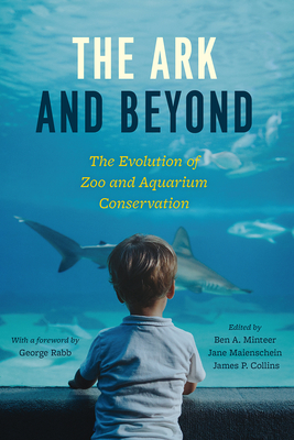 The Ark and Beyond: The Evolution of Zoo and Aquarium Conservation (Convening Science: Discovery at the Marine Biological Laboratory)