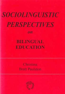 Sociolinguistic Perspectives on Bilingual Education (Multilingual Matters #84) Cover Image