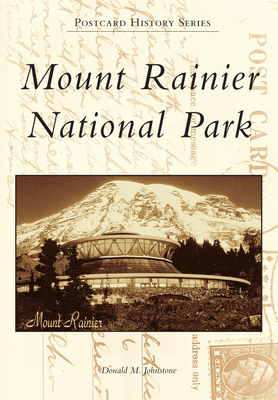 Mount Rainier National Park (Postcard History)