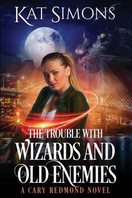 Cover for The Trouble with Wizards and Old Enemies
