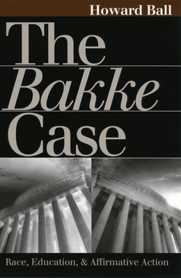 The Bakke Case (Landmark Law Cases & American Society) Cover Image