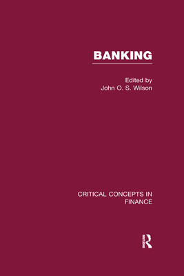 Banking (Critical Concepts in Finance)
