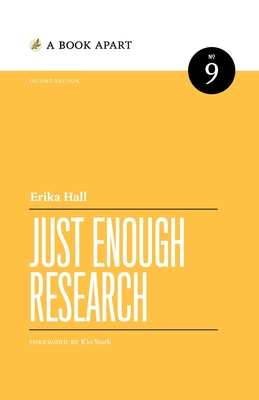 Just Enough Research: Second Edition By Erika Hall Cover Image