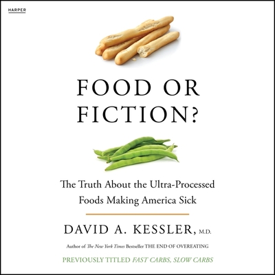 Food or Fiction?: The Truth about the Ultraprocessed Foods Making America Sick Cover Image