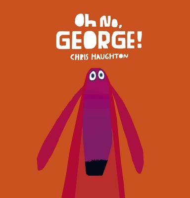 Oh No, George! Cover Image