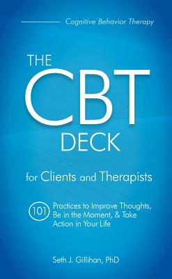 The CBT Deck: 101 Practices to Improve Thoughts, Be in the Moment & Take Action in Your Life Cover Image