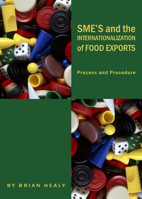 Sme's and the Internationalization of Food Exports: Process and Procedure