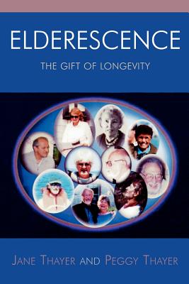 Elderescence: The Gift of Longevity