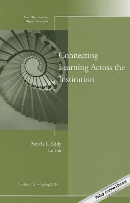 Connecting Learning Across the Institution (New Directions for Higher Education #165) | Point ...