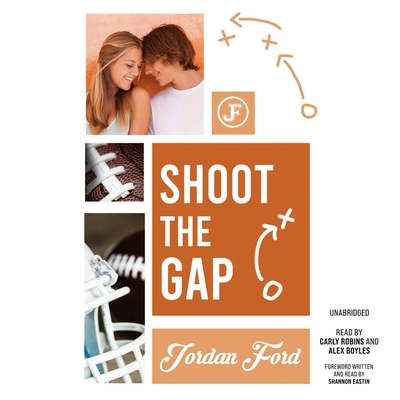 Shoot the Gap By Jordan Ford, Alex Boyles (Read by), Shannon Eastin (Foreword by) Cover Image