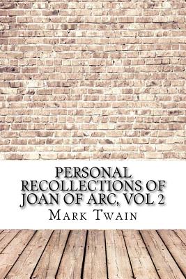Personal Recollections of Joan of Arc, vol 2 By Mark Twain Cover Image
