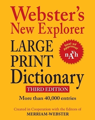 Webster's New Explorer Large Print Dictionary, Third Edition By Merriam-Webster (Editor) Cover Image