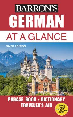 German At a Glance: Foreign Language Phrasebook & Dictionary (Barron's Foreign Language Guides) Cover Image
