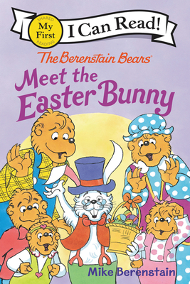 The Berenstain Bears Meet the Easter Bunny (My First I Can Read) By Mike Berenstain, Mike Berenstain (Illustrator) Cover Image