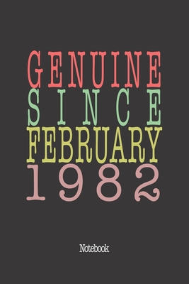 Genuine Since February 1982: Notebook By Genuine Gifts Publishing Cover Image