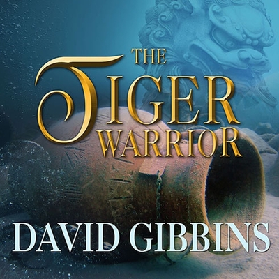 The Tiger Warrior Lib/E (Jack Howard Series Lib/E #4)