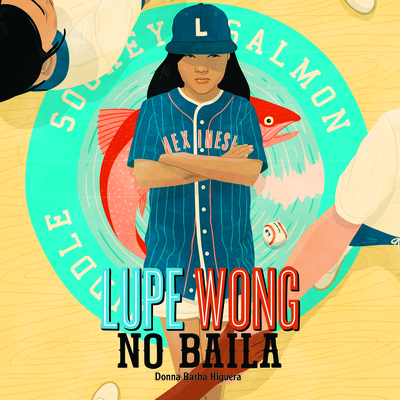 Lupe Wong No Baila By Donna Barba Higuera, Marcela Alcaraz (Read by) Cover Image