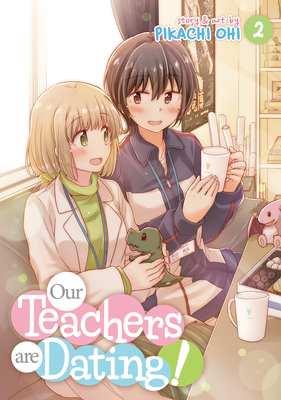 Our Teachers Are Dating! Vol. 2 Cover Image