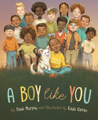 A Boy Like You By Frank Murphy, Kayla Harren (Illustrator) Cover Image
