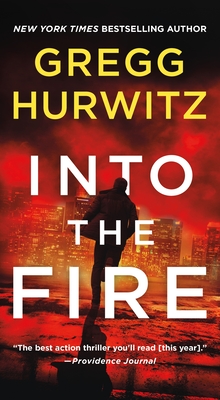 Into the Fire: An Orphan X Novel By Gregg Hurwitz Cover Image