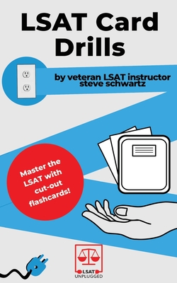 LSAT Card Drills: By veteran LSAT instructor Steve Schwartz Cover Image