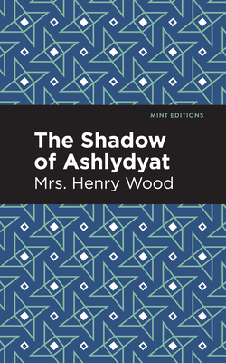 The Shadow of Ashlydyat (Mint Editions (Women Writers))