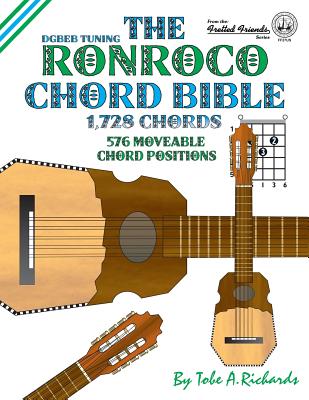 The Ronroco Chord Bible: DGBEB Tuning 1,728 Chords Cover Image