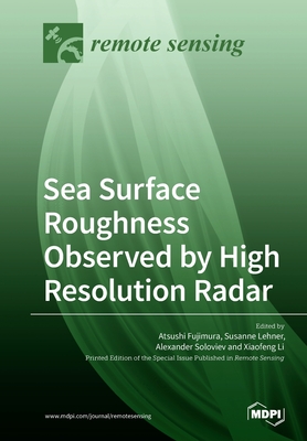 Sea Surface Roughness Observed by High Resolution Radar Cover Image