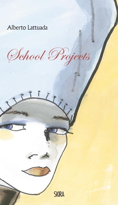Alberto Lattuada: School Projects By Alberto Lattuada Cover Image