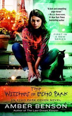 The Witches of Echo Park (An Echo Park Coven Novel #1) By Amber Benson Cover Image