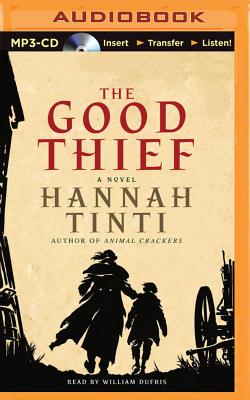 The Good Thief By Hannah Tinti, William Dufris (Read by) Cover Image